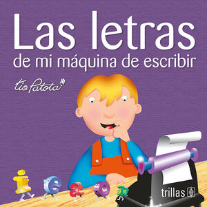 LAS LETRAS DE MI MAQUINA DE ESCRIBIR