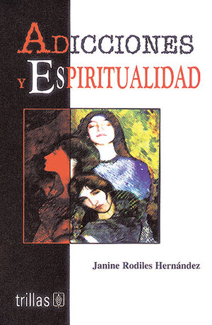 ADICCIONES Y ESPIRITUALIDAD