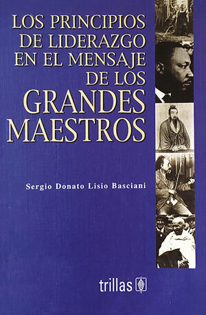 LOS PRINCIPIOS DE LIDERAZGO EN EL MENSAJE DE LOS GRANDES MAESTROS