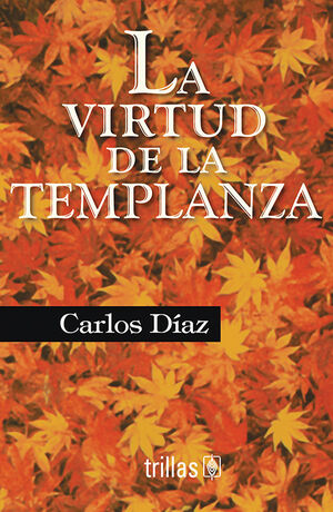 LA VIRTUD DE LA TEMPLANZA
