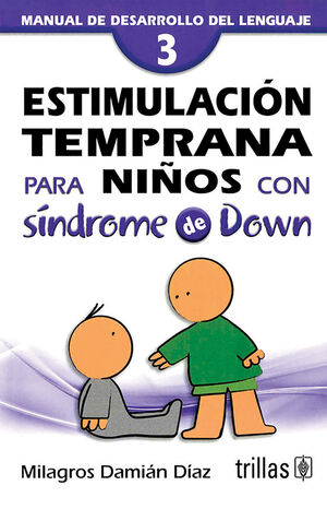 ESTIMULACION TEMPRANA PARA NIÑOS CON SINDROME DE DOWN. VOL. 3