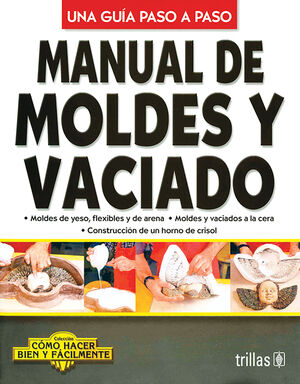 MANUAL DE MOLDES Y VACIADO