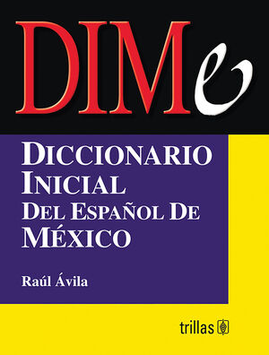 DIME. DICCIONARIO INICIAL DEL ESPAÑOL DE MEXICO