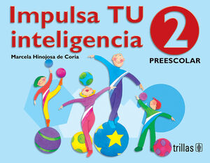 IMPULSA TU INTELIGENCIA. PREESCOLAR. LIBRO 2