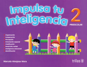 IMPULSA TU INTELIGENCIA. PREESCOLAR. LIBRO 2