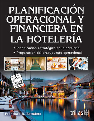 PLANIFICACION OPERACIONAL Y FINANCIERA EN LA HOTELERIA