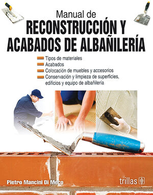 MANUAL DE RECONSTRUCCION Y ACABADOS DE ALBAÑILERIA