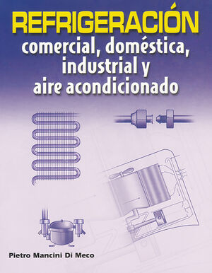 REFRIGERACION COMERCIAL, DOMESTICA, INDUSTRIAL Y AIRE ACONDICIONADO