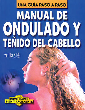 MANUAL DE ONDULADO Y TEÑIDO DEL CABELLO