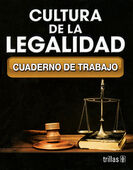 CULTURA DE LA LEGALIDAD. CUADERNO DE TRABAJO