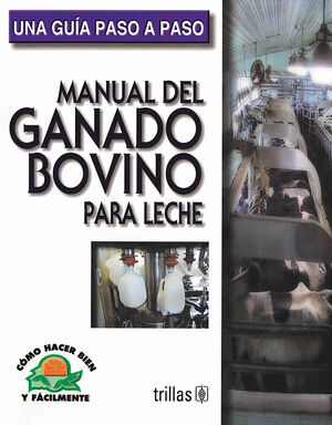 [9789682413100] MANUAL DEL GANADO BOVINO PARA LECHE