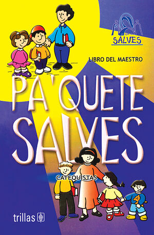 PA'QUETE SALVES. CATEQUISTAS, LIBRO DEL MAESTRO