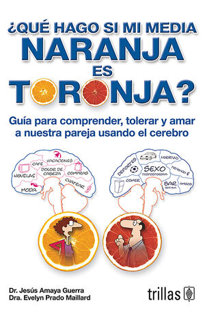 QUE HAGO SI MI MEDIA NARANJA ES TORONJA?