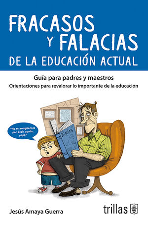 FRACASOS Y FALACIAS DE LA EDUCACION ACTUAL