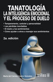 TANATOLOGIA. LA INTELIGENCIA EMOCIONAL Y EL PROCESO DE DUELO