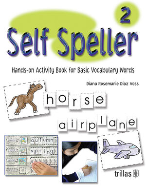 SELF SPELLER 2: HANDS-ON ACTIVITY BOOK FOR BASIC VOCABULARY WORDS