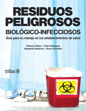 RESIDUOS PELIGROSOS BIOLÓGICO-INFECCIOSOS