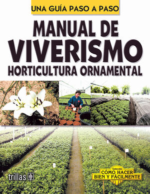 MANUAL DE VIVERISMO. HORTICULTURA ORNAMENTAL