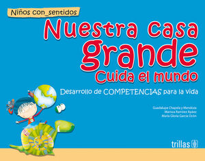 [9789682477768] NUESTRA CASA GRANDE. CUIDA EL MUNDO