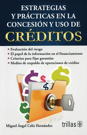 ESTRATEGIAS Y PRACTICAS EN LA CONCESION Y USO DE CREDITOS