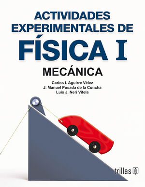 ACTIVIDADES EXPERIMENTALES DE FISICA 1. MECANICA