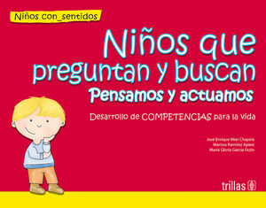 NIÑOS QUE PREGUNTAN Y BUSCAN. PENSAMOS Y ACTUAMOS