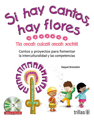 SI HAY CANTOS, HAY FLORES
