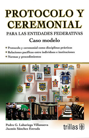 PROTOCOLO Y CEREMONIAL PARA LAS ENTIDADES FEDERATIVAS