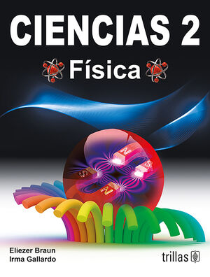 [9786071718730] CIENCIAS 2. FISICA