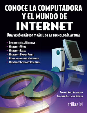 CONOCE LA COMPUTADORA Y EL MUNDO DE INTERNET