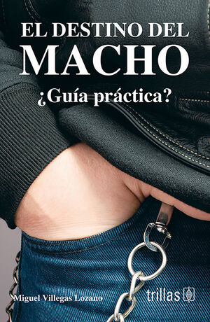 EL DESTINO DEL MACHO