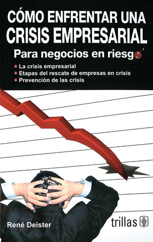 COMO ENFRENTAR UNA CRISIS EMPRESARIAL