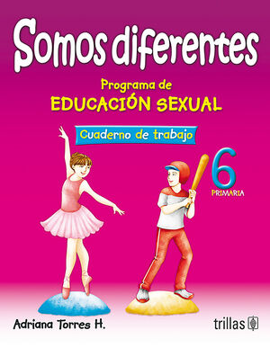 SOMOS DIFERENTES. PROG. EDUCACION SEXUAL 6, PRIMARIA. CUADERNO TRABAJO