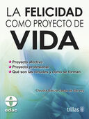 LA FELICIDAD COMO PROYECTO DE VIDA