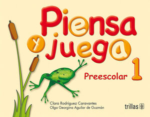PIENSA Y JUEGA. PREESCOLAR 1