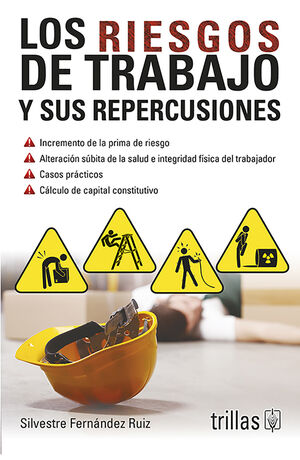 LOS RIESGOS DE TRABAJO Y SUS REPERCUSIONES