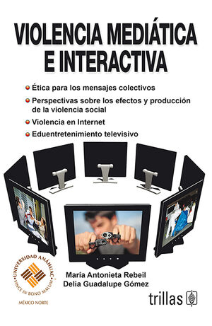 [9786071702067] VIOLENCIA MEDIATICA E INTERACTIVA