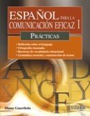 ESPAÑOL PARA LA COMUNICACION EFICAZ 1. PRACTICAS