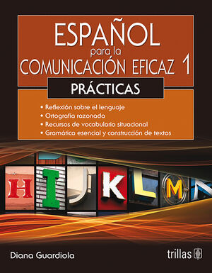 ESPAÑOL PARA LA COMUNICACION EFICAZ 1. PRACTICAS
