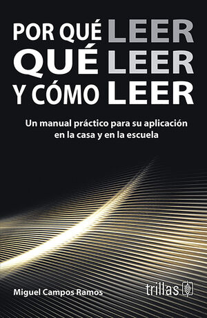 POR QUE LEER, QUE LEER Y COMO LEER