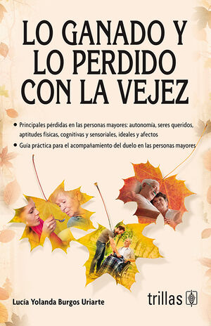 LO GANADO Y LO PERDIDO CON LA VEJEZ