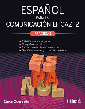 ESPAÑOL PARA LA COMUNICACION EFICAZ 2. PRACTICAS