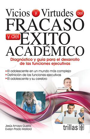 VICIOS Y VIRTUDES DEL FRACASO Y DEL EXITO ACADEMICO