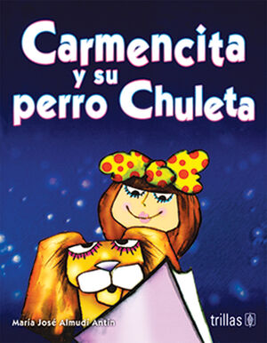 CARMENCITA Y SU PERRO CHULETA