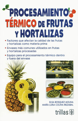 [9786071710796] PROCESAMIENTO TERMICO DE FRUTAS Y HORTALIZAS