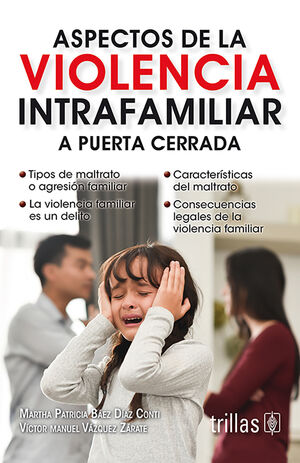 ASPECTOS DE LA VIOLENCIA INTRAFAMILIAR A PUERTA CERRADA