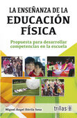 LA ENSEÑANZA DE LA EDUCACION FISICA