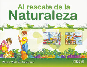 AL RESCATE DE LA NATURALEZA