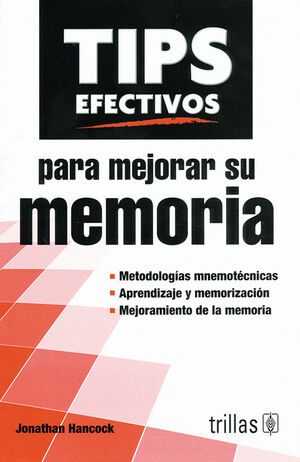 TIPS EFECTIVOS PARA MEJORAR SU MEMORIA