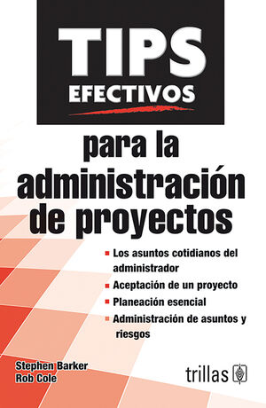 TIPS EFECTIVOS PARA LA ADMINISTRACION DE PROYECTOS